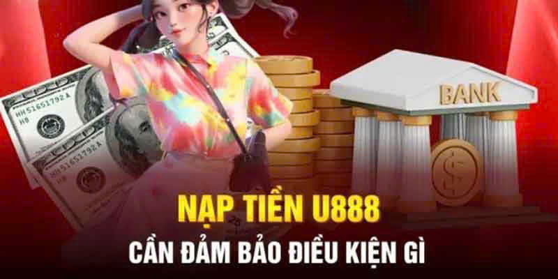 Điều kiện khi người chơi thực hiện thanh toán tại U888